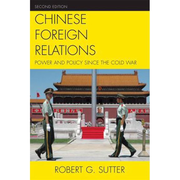 Pre-Owned Chinese Foreign Relations: Power and Policy since the Cold War (Asia in World Politics) (Paperback) 0742566951 9780742566958