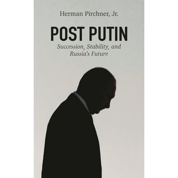 American Foreign Policy Council Post Putin: Succession, Stability, and Russia's Future, (Paperback)