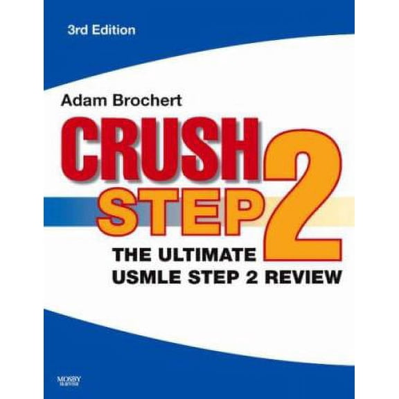 Pre-Owned Crush Step 2: The Ultimate USMLE Step 2 Review (Paperback) 1416029761 9781416029762
