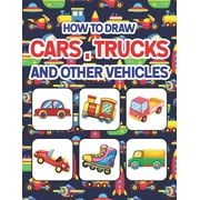 SHIRKEYLONE PUBLICATION How to Draw Cars, Trucks and Other Vehicles: Learn How to Draw for Kids with Step by Step Drawing. Drawing & Coloring Books For Boys & Girls, Ages 4,