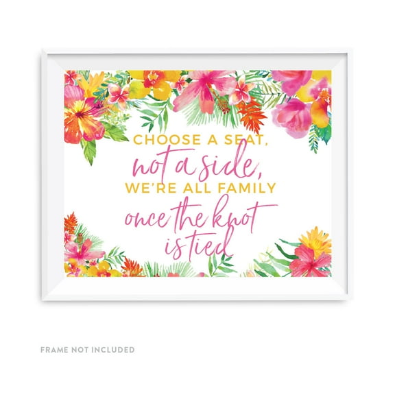 Tropical Floral Garden Party Wedding Party Signs, Choose a Seat, Not a Side, 8.5x11-inch