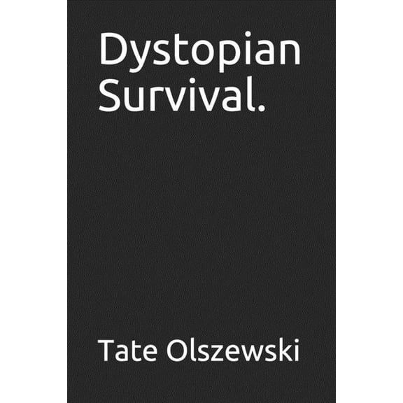 Dystopian Survival. (Paperback)