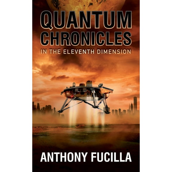 Quantum Chronicles In The Eleventh Dimension (Paperback)