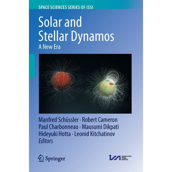 Space Sciences Issi Solar and Stellar Dynamos: A New Era, Book 90, (Hardcover)