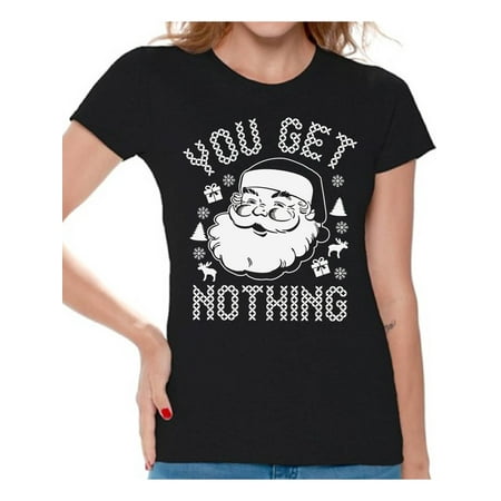 Awkward Styles You Get Nothing Santa Christmas Shirts for ...