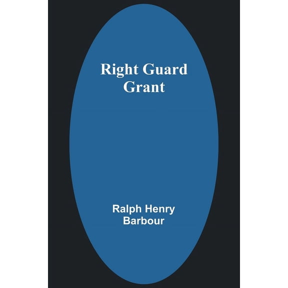 Right Guard Grant, (Paperback)