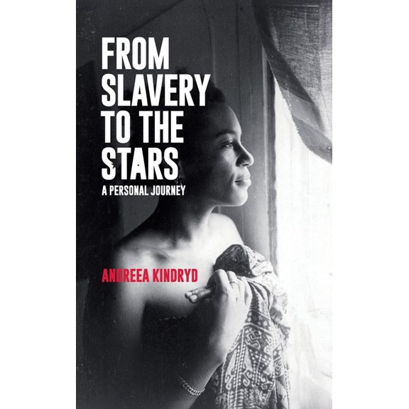 From Slavery to the Stars: A Personal Journey, (Hardcover)