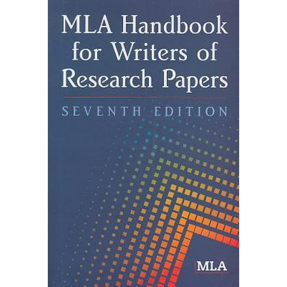 Pre-Owned MLA Handbook for Writers of Research Papers, 7th Edition (Paperback) 1603290249 9781603290241