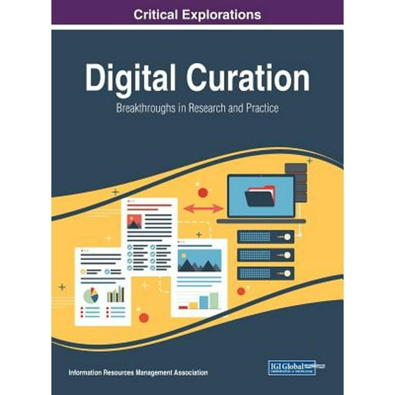 Digital Curation: Breakthroughs in Research and Practice (Hardcover)
