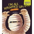 thumbnail image 1 of Pre-Owned I'm All Wrapped Up!: Meet a Mummy (Paperback) 1467749966 9781467749961, 1 of 1
