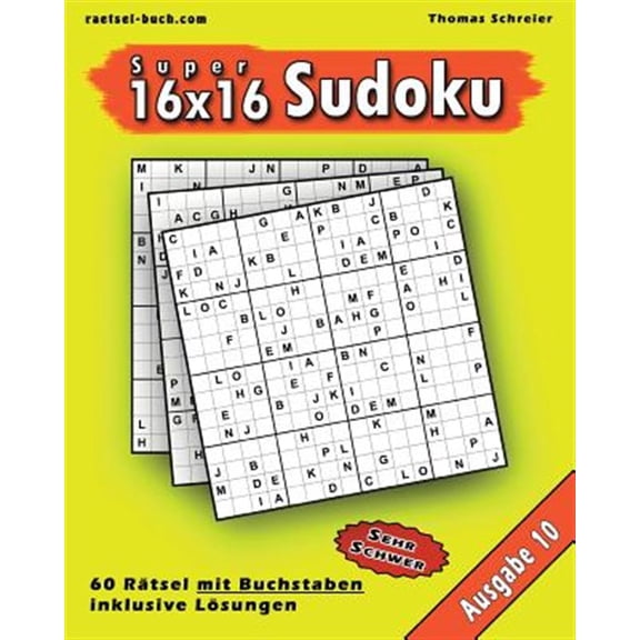 Pre-Owned 16x16 Super-Sudoku Mit Buchstaben 10: 16x16 Buchstaben-Sudoku Mit Losungen, Ausgabe 10
