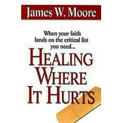 Healing Where It Hurts, Used [Paperback]