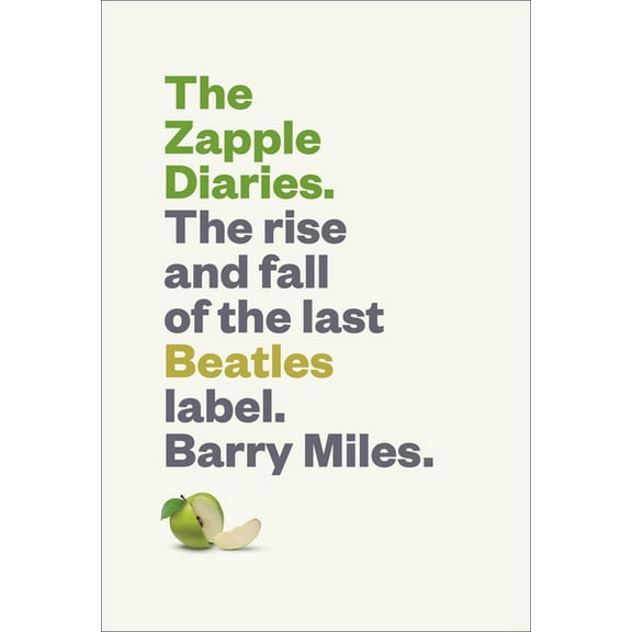 The Zapple Diaries : The Rise and Fall of the Last Beatles Label (Hardcover)
