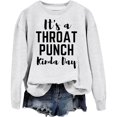 thumbnail image 3 of It's A Throat Punch Kinda Day Sweatshirt for Women 2026 Trendy Casual Crewneck Funny Graphic Sweatshirts Womens Pullover Top, 3 of 3