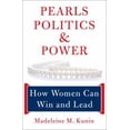thumbnail image 1 of Pre-Owned Pearls, Politics, and Power: How Women Can Win and Lead (Paperback) 1933392924 9781933392929, 1 of 1