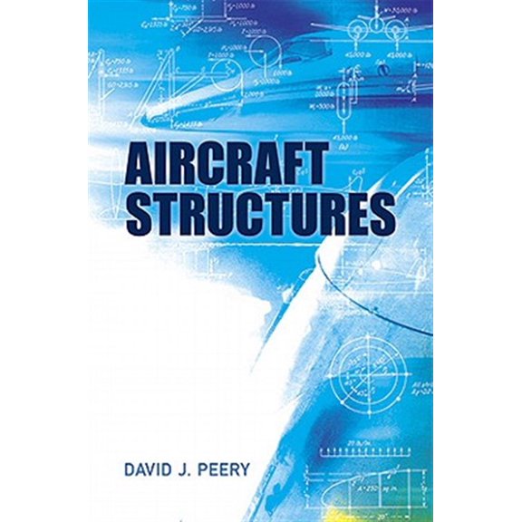 Pre-Owned Aircraft Structures (Dover Books on Aeronautical Engineering)
