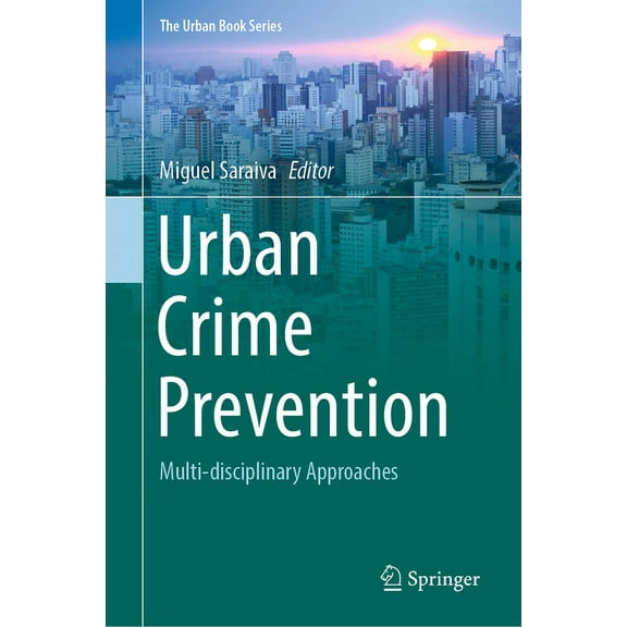 Urban Book Urban Crime Prevention: Multi-Disciplinary Approaches, (Hardcover)