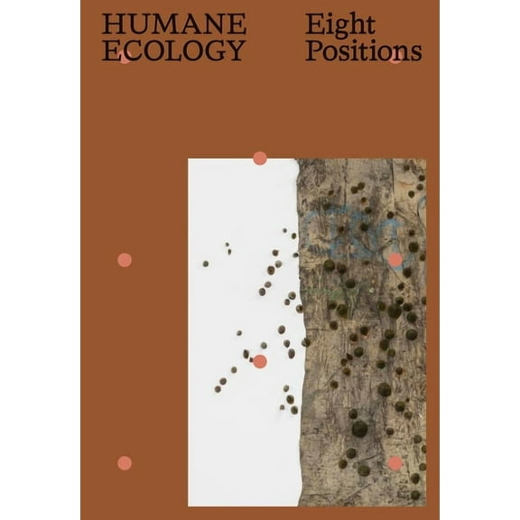 Humane Ecology: Eight Positions, (Paperback)