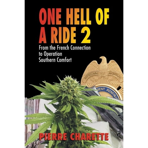 One Hell of a Ride II: From the French Connection to Operation Southern Comfort (Paperback)