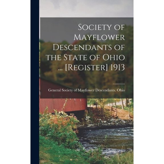 Society of Mayflower Descendants of the State of Ohio ... [Register] 1913 (Hardcover)