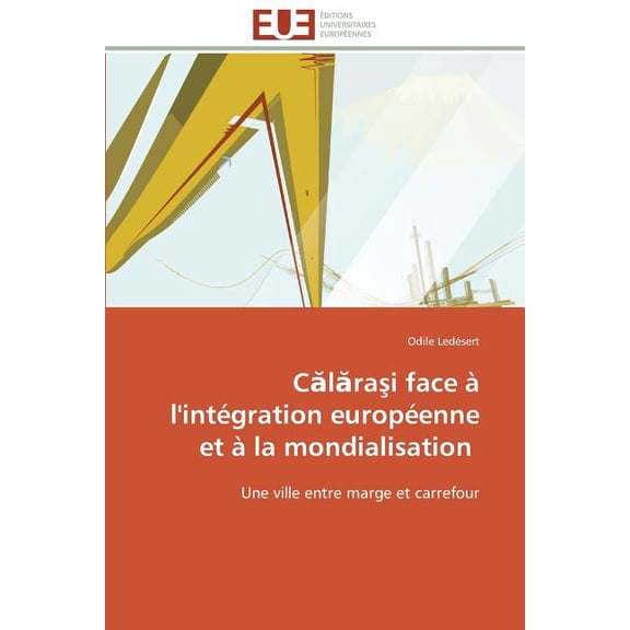 Omn.Univ.Europ. C L Ra I Face Ã l'IntÃ©gration EuropÃ©enne Et Ã La Mondialisation, (Paperback)