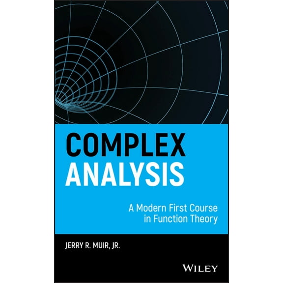 Complex Analysis: A Modern First Course in Function Theory, (Hardcover)