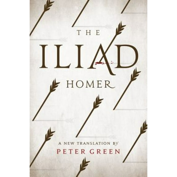 Pre-Owned The Iliad: A New Translation by Peter Green (Paperback) 0520281438 9780520281431