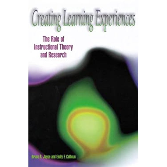 Pre-Owned Creating Learning Experiences: The Role of Instructional Theory and Research (Paperback) 0871202727 9780871202727