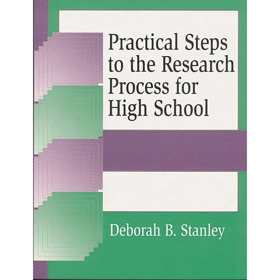 Information Literacy Practical Steps to the Research Process for High School, (Paperback)