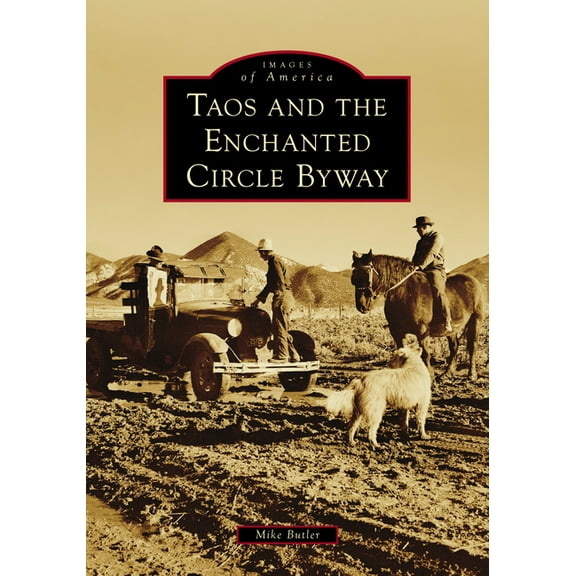 Images of America Taos and the Enchanted Circle Byway, (Paperback)
