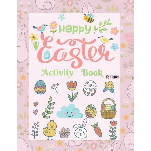 Easter Activity Book For Kids: A Fun Kid Activity book For Learning, Happy Easter Activity Book For Kids Age 6-12 (Paperback)