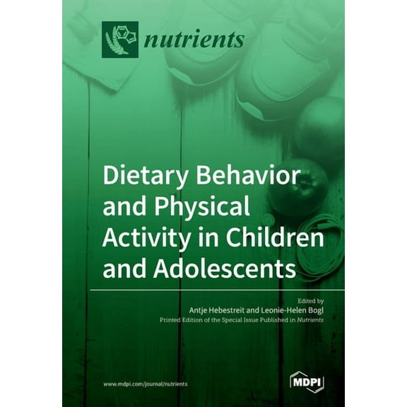 Dietary Behavior and Physical Activity in Children and Adolescents, (Paperback)