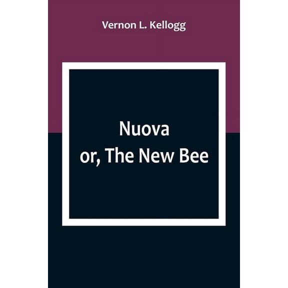 Nuova; or, The New Bee, (Paperback)