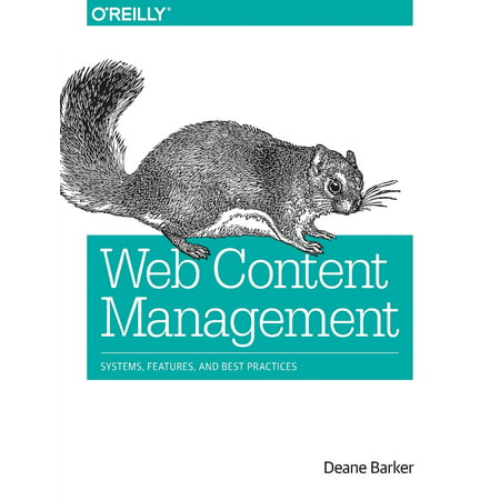 Web Content Management : Systems, Features, and Best (Web App Deployment Best Practices)