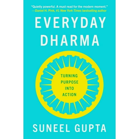 Everyday Dharma: Turning Purpose Into Action, (Paperback)