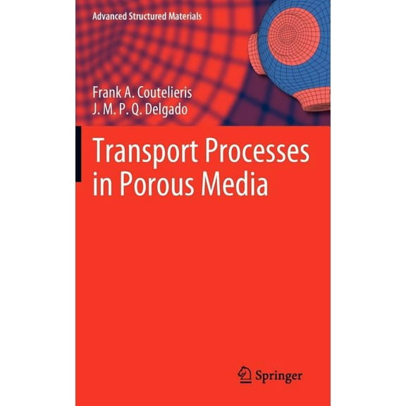 Advanced Structured Materials Transport Processes in Porous Media, Book 20, (Hardcover)