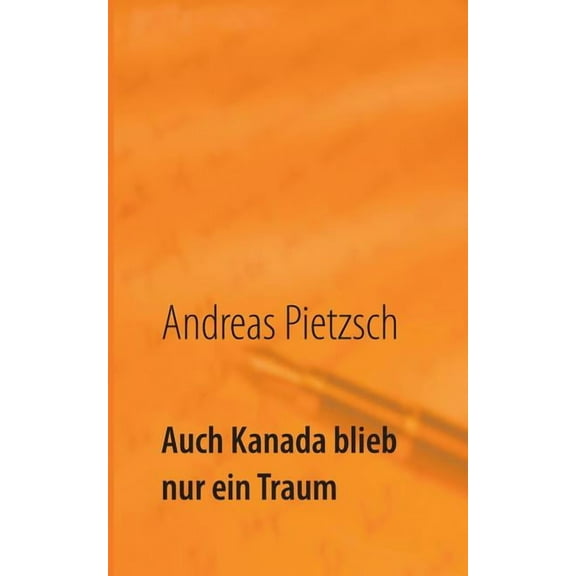 Auch Kanada blieb nur ein Traum, (Paperback)