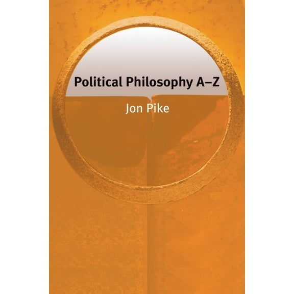 Philosophy A-Z Political Philosophy A-Z, (Paperback)