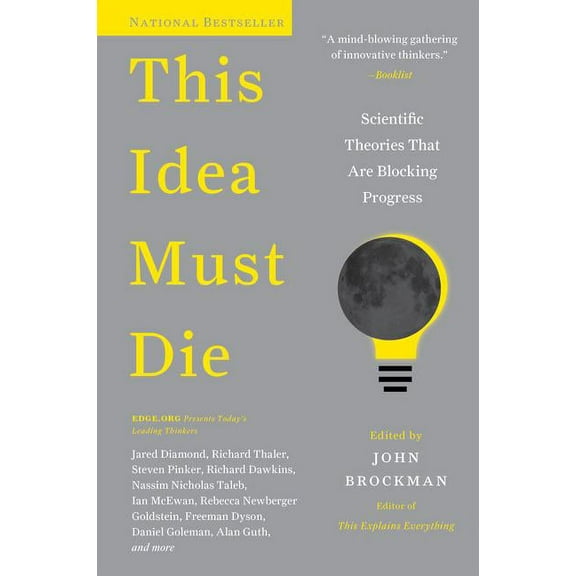 Edge Question This Idea Must Die: Scientific Theories That Are Blocking Progress, (Paperback)