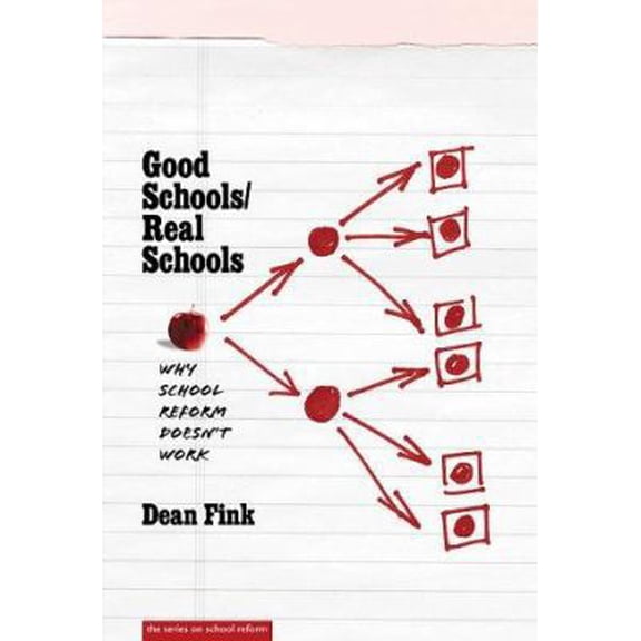 Pre-Owned Good Schools/Real Schools: Why School Reform Doesn't Last (the series on school reform) (Paperback) 0807739448 9780807739440