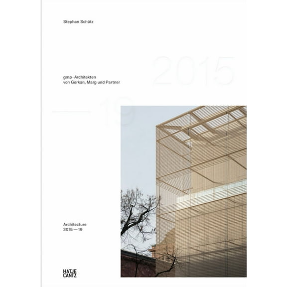 GMP Architekten Von Gerkan, Marg Und Partners: Architecture 2015-19, Bd. 14, (Hardcover)