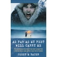 thumbnail image 2 of As Far as My Feet Will Carry Me : The Extraordinary True Story of One Man's Escape from a Siberian Labor Camp and His 3-Year Trek to Freedom (Paperback), 2 of 2