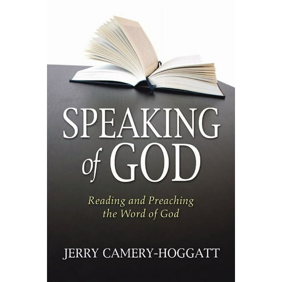 Speaking of God: Reading and Preaching the Word of God, (Paperback)
