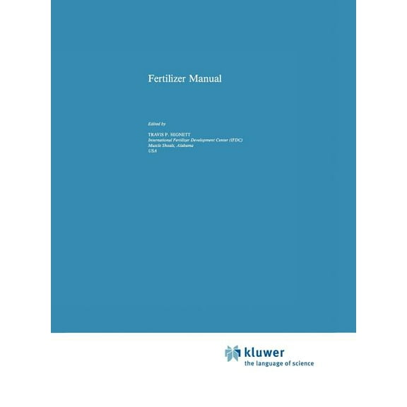 Developments in Plant and Soil Sciences Fertilizer Manual, Book 15, (Paperback)