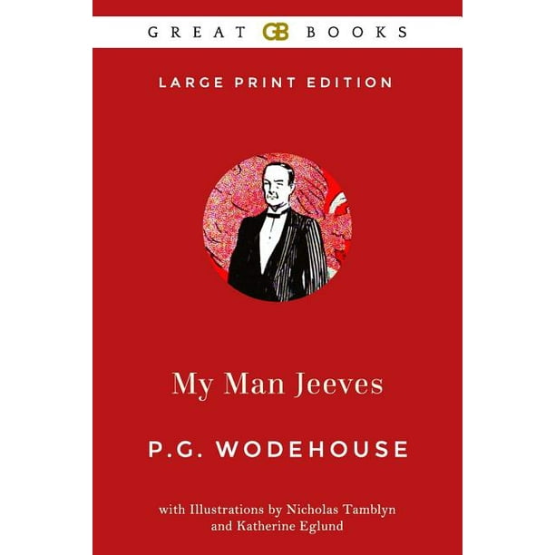 My Man Jeeves By P G Wodehouse Illustrated Paperback Large Print my-man-jeeves-by-p-g-wodehouse-illustrated-paperback-large-print