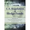 Pre-Owned U.S. Regulation of Hedge Funds, Second Edition (Paperback) 1616328118 9781616328115