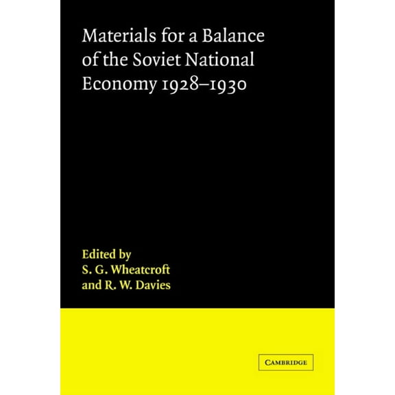 Cambridge Russian, Soviet and Post-Sovie Materials for a Balance of the Soviet National Economy, 1928-1930, Book 48, (Paperback)