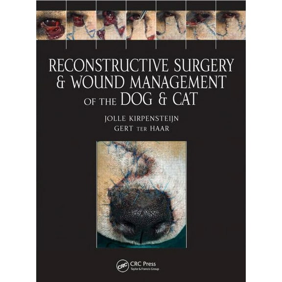 Reconstructive Surgery and Wound Management of the Dog and Cat, (Hardcover)