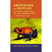 Amphibians and Reptiles of La Selva, Costa Rica, and the Caribbean Slope : A Comprehensive Guide (Edition 1) (Paperback)