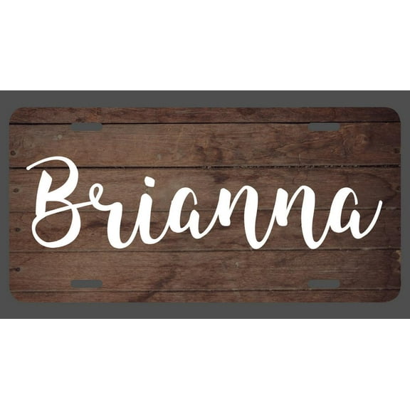 Brianna Name Wood Style License Plate Tag Vanity Novelty Metal | UV Printed Metal | 6-Inches By 12-Inches | Car Truck RV Trailer Wall Shop Man Cave | NP011